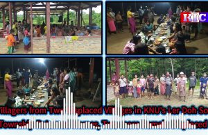 Radio Karen: Displaced Villages in KNU’s Ler Doh Soe Township Returned Homes, Two Remain Displaced