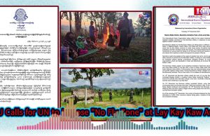 Radio Karen: KNU Calls for UN to Impose “No Fly Zone” at Lay Kay Kaw Areas