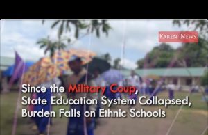 Since the Military Coup, State Education System Collapsed, Burden Falls on Ethnic Schools
